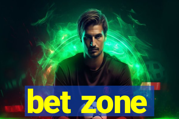 bet zone